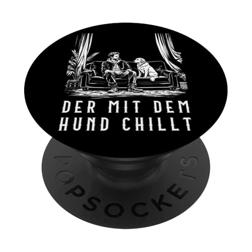 Lustiges Hunde Outfit Hundebesitzer Der mit dem Hund chillt PopSockets Klebender PopGrip Lustiges Hunde Outfit Hundebesitzer Der mit dem Hund chillt PopSockets Klebender PopGrip von Der mit dem Hund chillt Design für Herren Kinder