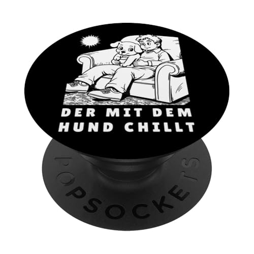 Lustiges Hunde Outfit Hundebesitzer Der mit dem Hund chillt PopSockets Klebender PopGrip Lustiges Hunde Outfit Hundebesitzer Der mit dem Hund chillt PopSockets Klebender PopGrip von Der mit dem Hund chillt Design für Herren Kinder