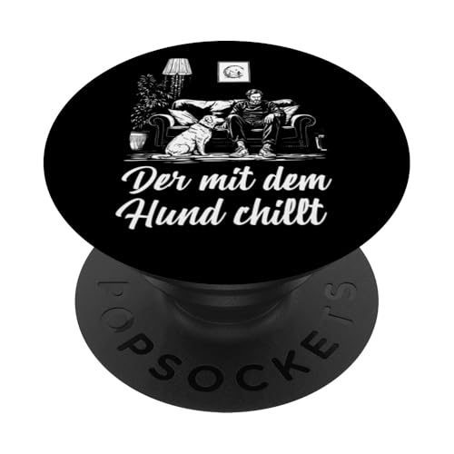 Lustiges Hunde Outfit Hundebesitzer Der mit dem Hund chillt PopSockets Klebender PopGrip Lustiges Hunde Outfit Hundebesitzer Der mit dem Hund chillt PopSockets Klebender PopGrip von Der mit dem Hund chillt Design für Herren Kinder