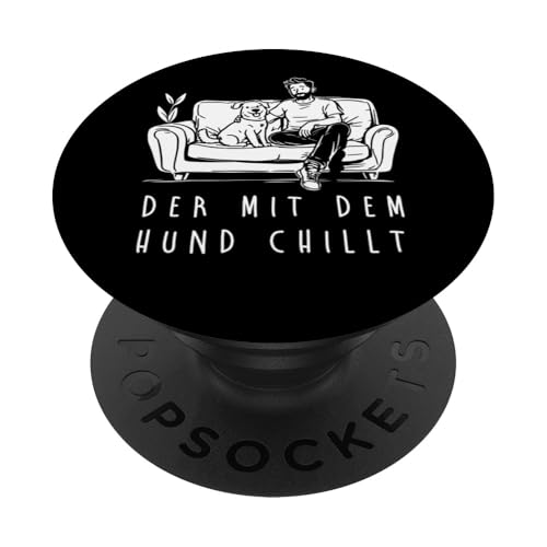 Lustiges Hunde Outfit Hundebesitzer Der mit dem Hund chillt PopSockets Klebender PopGrip Lustiges Hunde Outfit Hundebesitzer Der mit dem Hund chillt PopSockets Klebender PopGrip von Der mit dem Hund chillt Design für Herren Kinder
