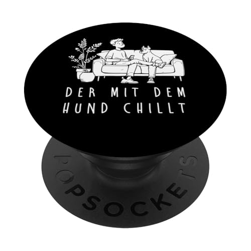 Lustiges Hunde Outfit Hundebesitzer Der mit dem Hund chillt PopSockets Klebender PopGrip Lustiges Hunde Outfit Hundebesitzer Der mit dem Hund chillt PopSockets Klebender PopGrip von Der mit dem Hund chillt Design für Herren Kinder