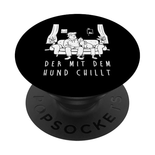 Lustiges Hunde Outfit Hundebesitzer Der mit dem Hund chillt PopSockets Klebender PopGrip Lustiges Hunde Outfit Hundebesitzer Der mit dem Hund chillt PopSockets Klebender PopGrip von Der mit dem Hund chillt Design für Herren Kinder
