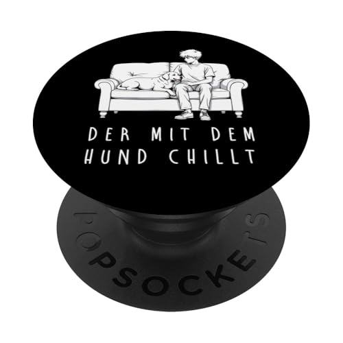 Lustiges Hunde Outfit Hundebesitzer Der mit dem Hund chillt PopSockets Klebender PopGrip Lustiges Hunde Outfit Hundebesitzer Der mit dem Hund chillt PopSockets Klebender PopGrip von Der mit dem Hund chillt Design für Herren Kinder