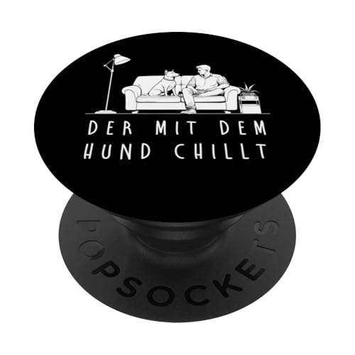 Lustiges Hunde Outfit Hundebesitzer Der mit dem Hund chillt PopSockets Klebender PopGrip Lustiges Hunde Outfit Hundebesitzer Der mit dem Hund chillt PopSockets Klebender PopGrip von Der mit dem Hund chillt Design für Herren Kinder