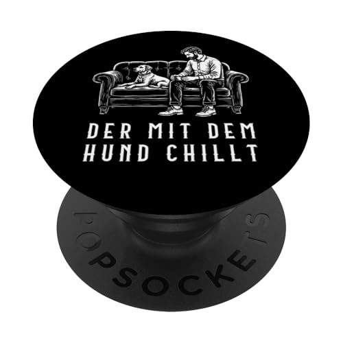 Lustiges Hunde Outfit Hundebesitzer Der mit dem Hund chillt PopSockets Klebender PopGrip Lustiges Hunde Outfit Hundebesitzer Der mit dem Hund chillt PopSockets Klebender PopGrip von Der mit dem Hund chillt Design für Herren Kinder