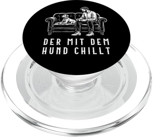 Lustiges Hunde Outfit Hundebesitzer Der mit dem Hund chillt PopSockets PopGrip für MagSafe Lustiges Hunde Outfit Hundebesitzer Der mit dem Hund chillt PopSockets PopGrip für MagSafe von Der mit dem Hund chillt Design für Herren Kinder