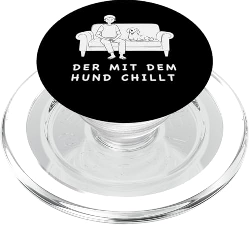 Lustiges Hunde Outfit Hundebesitzer Der mit dem Hund chillt PopSockets PopGrip für MagSafe Lustiges Hunde Outfit Hundebesitzer Der mit dem Hund chillt PopSockets PopGrip für MagSafe von Der mit dem Hund chillt Design für Herren Kinder