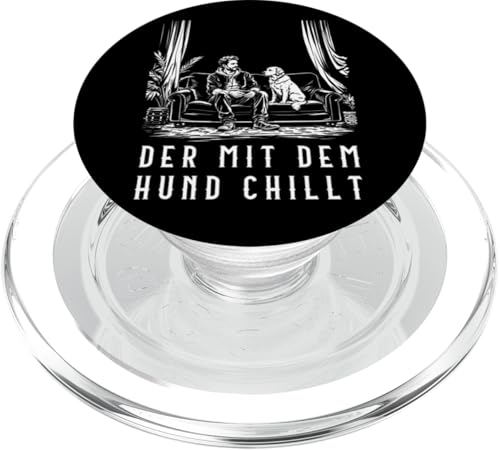 Lustiges Hunde Outfit Hundebesitzer Der mit dem Hund chillt PopSockets PopGrip für MagSafe Lustiges Hunde Outfit Hundebesitzer Der mit dem Hund chillt PopSockets PopGrip für MagSafe von Der mit dem Hund chillt Design für Herren Kinder
