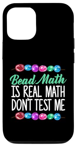 Bead Math Is Real Math Dont Test Me Beading Hülle für iPhone 12/12 Pro von Designs Handgemachter Schmuck Perlen Kunst