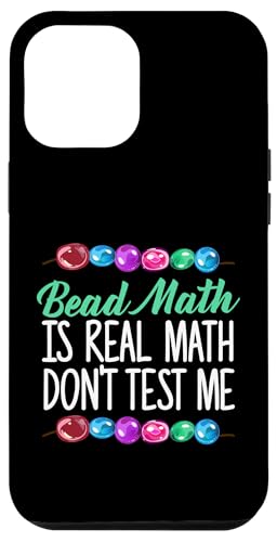 Bead Math Is Real Math Dont Test Me Beading Hülle für iPhone 12 Pro Max Bead Math Is Real Math Dont Test Me Beading Hülle für iPhone 12 Pro Max von Designs Handgemachter Schmuck Perlen Kunst
