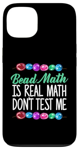 Bead Math Is Real Math Dont Test Me Beading Hülle für iPhone 13 von Designs Handgemachter Schmuck Perlen Kunst