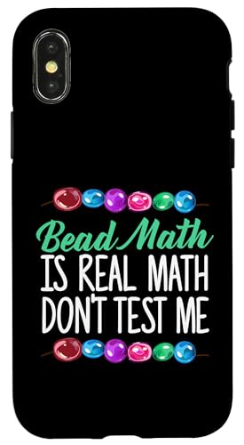 Bead Math Is Real Math Dont Test Me Beading Hülle für iPhone X/XS Bead Math Is Real Math Dont Test Me Beading Hülle für iPhone X/XS von Designs Handgemachter Schmuck Perlen Kunst