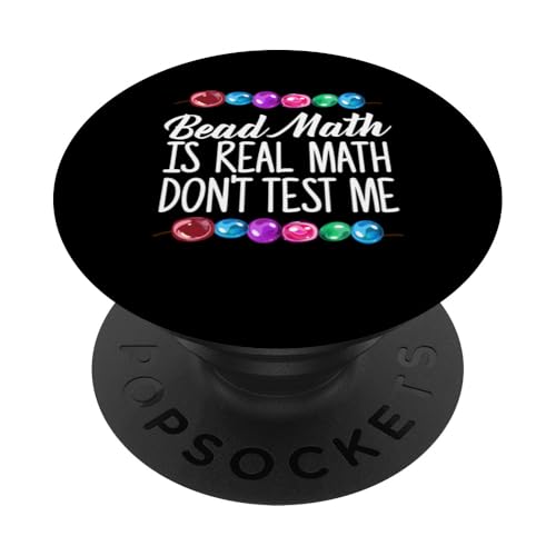 Bead Math Is Real Math Dont Test Me Beading PopSockets Klebender PopGrip Bead Math Is Real Math Dont Test Me Beading PopSockets Klebender PopGrip von Designs Handgemachter Schmuck Perlen Kunst
