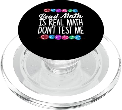 Bead Math Is Real Math Dont Test Me Beading PopSockets PopGrip für MagSafe von Designs Handgemachter Schmuck Perlen Kunst
