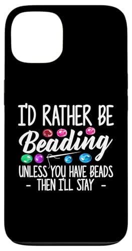 Id Rather Be Beading Beader Jewelry Hülle für iPhone 13 Id Rather Be Beading Beader Jewelry Hülle für iPhone 13 von Designs Handgemachter Schmuck Perlen Kunst