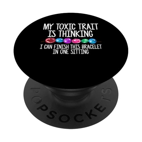 My Toxic Trait Is Thinking Beading Beader Jewelry PopSockets Klebender PopGrip My Toxic Trait Is Thinking Beading Beader Jewelry PopSockets Klebender PopGrip von Designs Handgemachter Schmuck Perlen Kunst