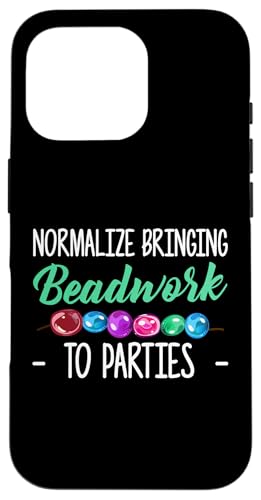 Normalize Bringing Beadwork To Parties Beading Hülle für iPhone 16 Pro Normalize Bringing Beadwork To Parties Beading Hülle für iPhone 16 Pro von Designs Handgemachter Schmuck Perlen Kunst