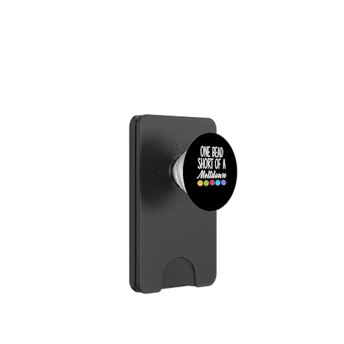 One Bead Short Of A Meltdown Beading Beader Jewelry PopSockets PopWallet für MagSafe von Designs Handgemachter Schmuck Perlen Kunst