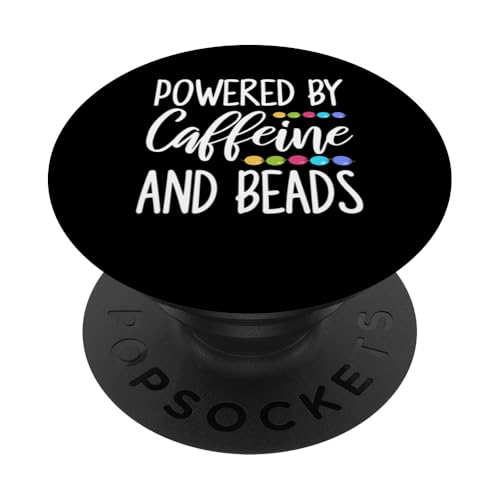 Powered By Caffeine And Beads Beading Beader Jewelry PopSockets Klebender PopGrip Powered By Caffeine And Beads Beading Beader Jewelry PopSockets Klebender PopGrip von Designs Handgemachter Schmuck Perlen Kunst