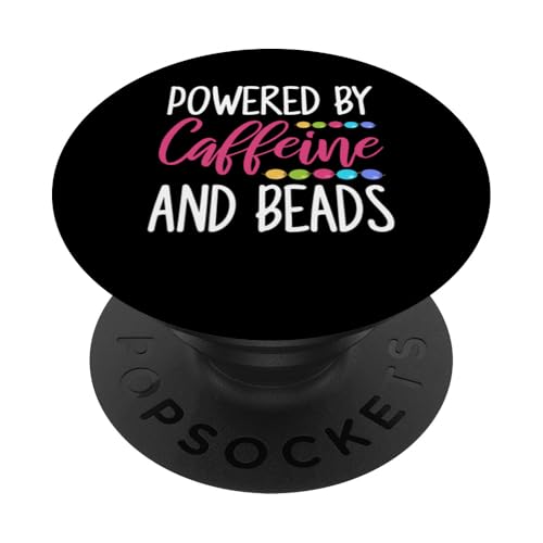 Powered By Caffeine And Beads Beading Beader Jewelry PopSockets Klebender PopGrip Powered By Caffeine And Beads Beading Beader Jewelry PopSockets Klebender PopGrip von Designs Handgemachter Schmuck Perlen Kunst