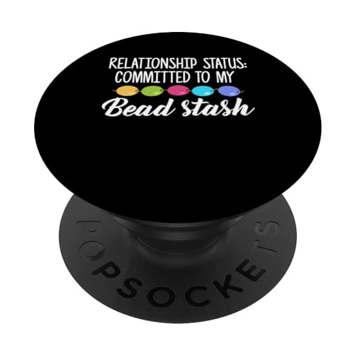 Relationship Status Beading Beader Jewelry PopSockets Klebender PopGrip Relationship Status Beading Beader Jewelry PopSockets Klebender PopGrip von Designs Handgemachter Schmuck Perlen Kunst