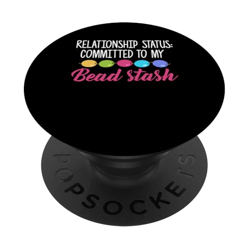 Relationship Status Beading Beader Jewelry PopSockets Klebender PopGrip Relationship Status Beading Beader Jewelry PopSockets Klebender PopGrip von Designs Handgemachter Schmuck Perlen Kunst