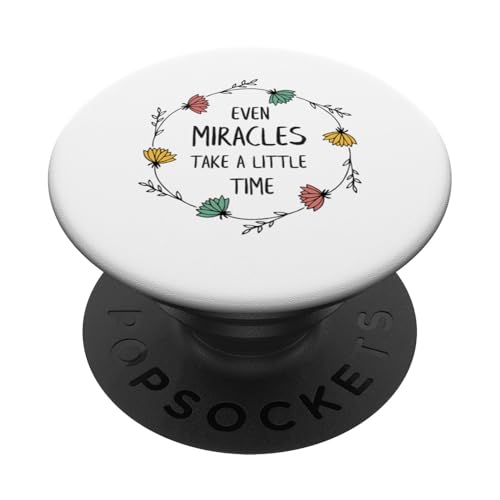 Selbst Wunder brauchen ein bisschen Zeit PopSockets Klebender PopGrip von Designs You Like