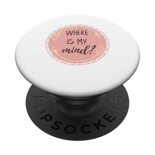 Wo ist mein Verstand PopSockets Klebender PopGrip von Designs You Like
