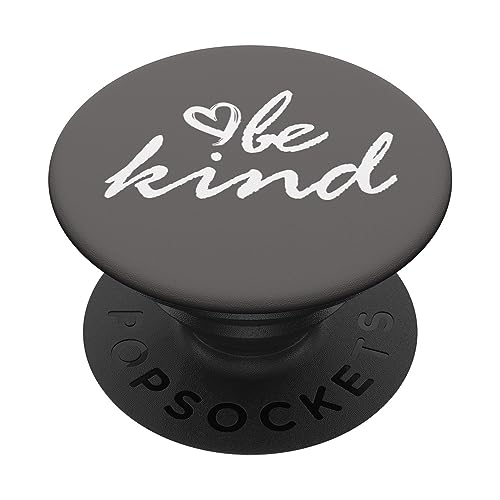 Weiß Be Kind Grau PopSockets Klebender PopGrip Weiß Be Kind Grau PopSockets Klebender PopGrip von Designs for Girls