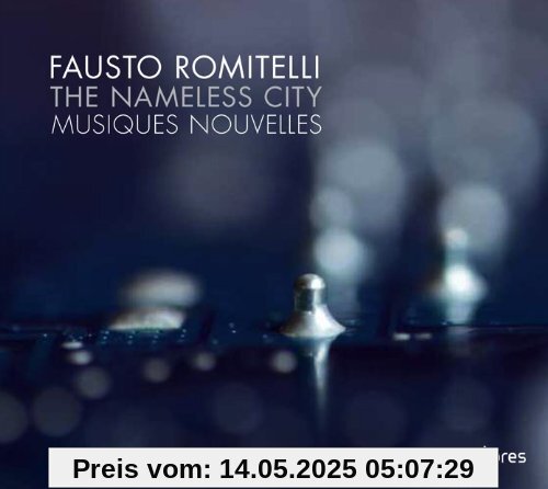 Romitelli: The Nameless City Romitelli: The Nameless City von Dessy