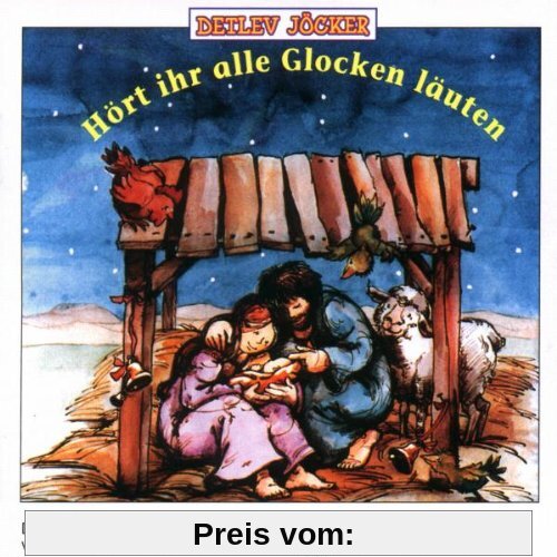 Hört ihr alle Glocken läuten (Advents- und Weihnachtslieder) von Detlev Jöcker