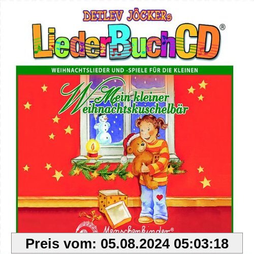 Mein Kleiner Weihnachtskuschelbär: Liederbuch-CD von Detlev Jöcker