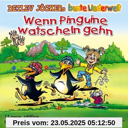 Wenn Pinguine watscheln gehn Wenn Pinguine watscheln gehn von Detlev Jöcker