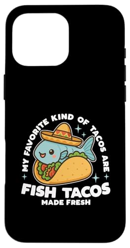 My Favorite Art Of Tacos Are Fish Tacos Made Fresh Kawaii Hülle für iPhone 16 Pro Max von Detour Shirts