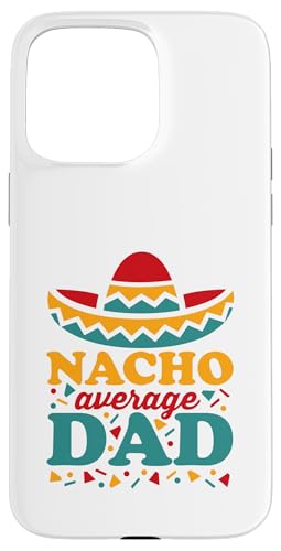 Nacho Average Dad Vatertag Fiesta Color Hülle für iPhone 15 Pro Max Nacho Average Dad Vatertag Fiesta Color Hülle für iPhone 15 Pro Max von Detour Shirts