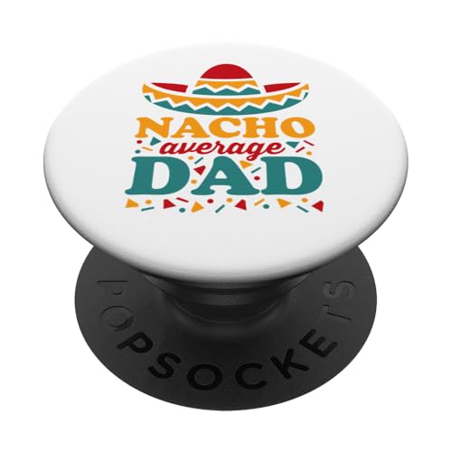 Nacho Average Dad Vatertag Fiesta Color PopSockets Klebender PopGrip Nacho Average Dad Vatertag Fiesta Color PopSockets Klebender PopGrip von Detour Shirts