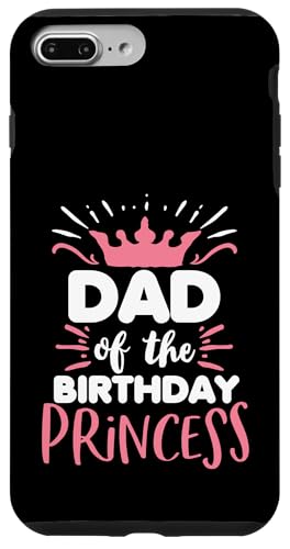 Papa des Geburtstages Prinzessin Daddy Bday Party Hülle für iPhone 7 Plus/8 Plus Papa des Geburtstages Prinzessin Daddy Bday Party Hülle für iPhone 7 Plus/8 Plus von Detour Shirts
