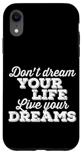 Träume nicht dein Leben Lebe deine Träume Motivation Weisheit Hülle für iPhone XR Träume nicht dein Leben Lebe deine Träume Motivation Weisheit Hülle für iPhone XR von Detour Shirts