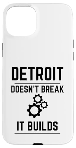 Detroit Doesn't Break It Builds Bold City Strength Zitat Hülle für iPhone 15 Plus von Detroit Original Apparel
