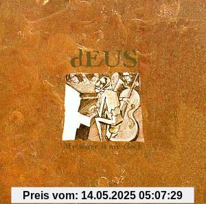 My Sister Is My Clock My Sister Is My Clock von Deus