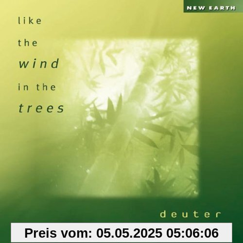 Like the Wind in the Trees Like the Wind in the Trees von Deuter