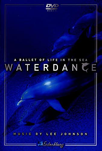 Waterdance - A Ballet of Life in the Sea von Deutsche Austrophon GmbH