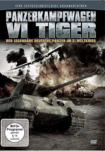 Panzerkampfwagen VI Tiger - Der legendäre deutsche Panzer im 2. Weltkrieg von Deutsche Austrophon GmbH