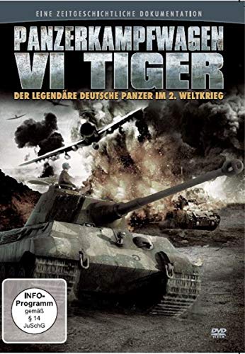 Panzerkampfwagen VI Tiger - Der legendäre deutsche Panzer im 2. Weltkrieg Panzerkampfwagen VI Tiger - Der legendäre deutsche Panzer im 2. Weltkrieg von Deutsche Austrophon GmbH