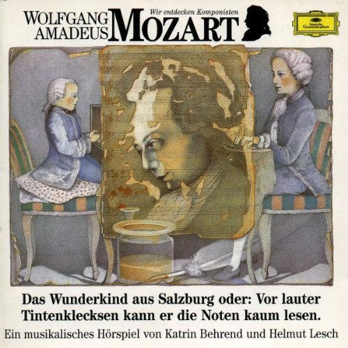 Wir entdecken Komponisten - Wolfgang Amadeus Mozart Vol. 1 von Deutsche Grammophon (Universal Music)