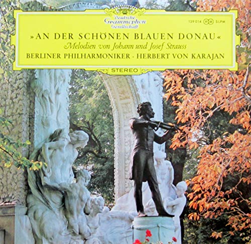 An der schönen blauen Donau (Melodien von Johann und Josef Strauss) [Vinyl LP] [Schallplatte] von Deutsche Grammophon