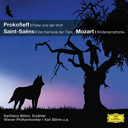 Peter und der Wolf: Der Karneval der Tiere + Classical Choice Peter und der Wolf: Der Karneval der Tiere + Classical Choice von Deutsche Grammophon