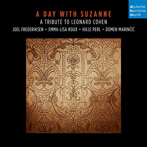 A Day with Suzanne. A Tribute to Leonard Cohen von Deutsche Harmonia Mundi (Sony Music)