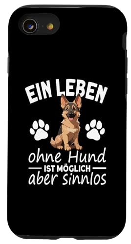 Hülle für iPhone SE (2020) / 7 / 8 Leben ohne Hund ist möglich aber sinnlos Schäferhund von Deutscher Schäferhund Spruch Lustige Sprüche Hunde