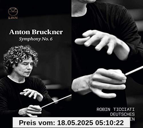 Bruckner: Sinfonie Nr. 6 in A-Dur von Deutsches Symphonie-Orchester Berlin